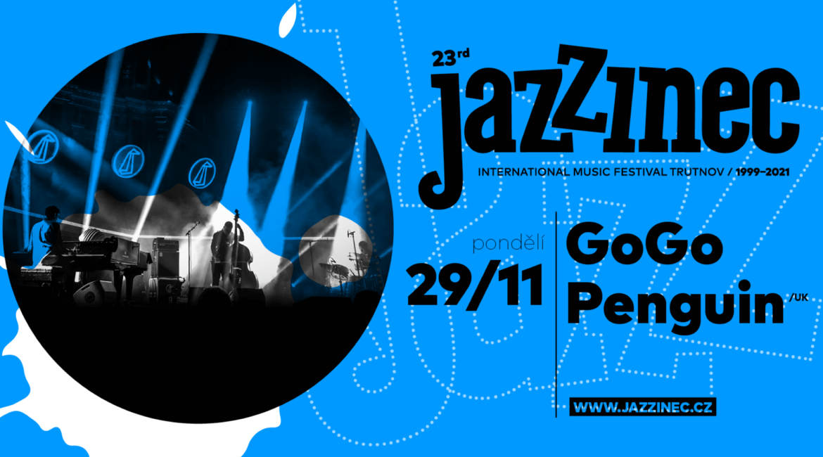 Trutnov, Jazzinec 2021 GoGo Penguin (Anglie)